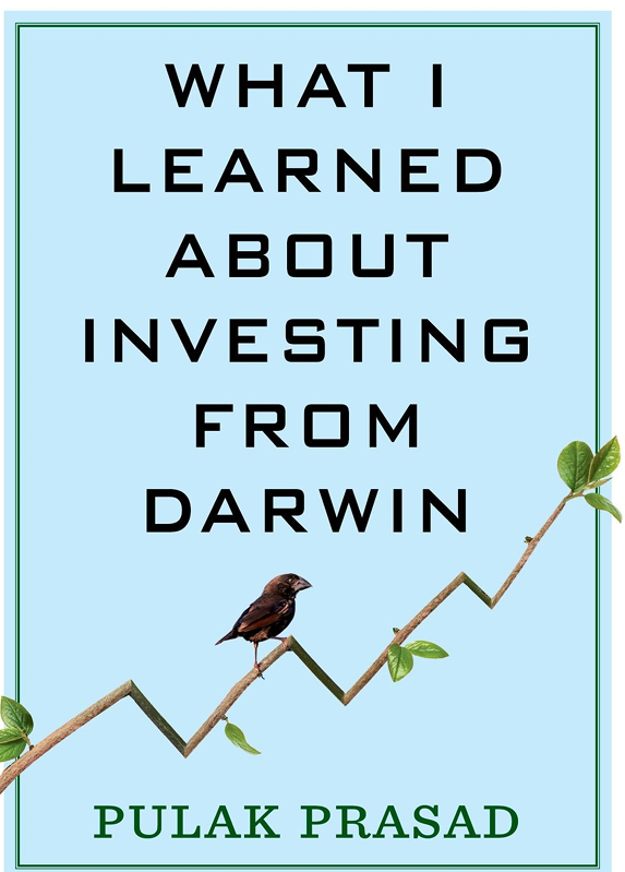我从达尔文那里学到的投资知识(What I Learned about Investing from Darwin) (普拉克·普拉萨德（Pulak Prasad）) (Z-Library) - 网创智库网创-网赚-电商-tk-出海-AI-抖音-快手-小红书-视频号-玩法-创业-小程序-公众号-私域-s粉网创智库
